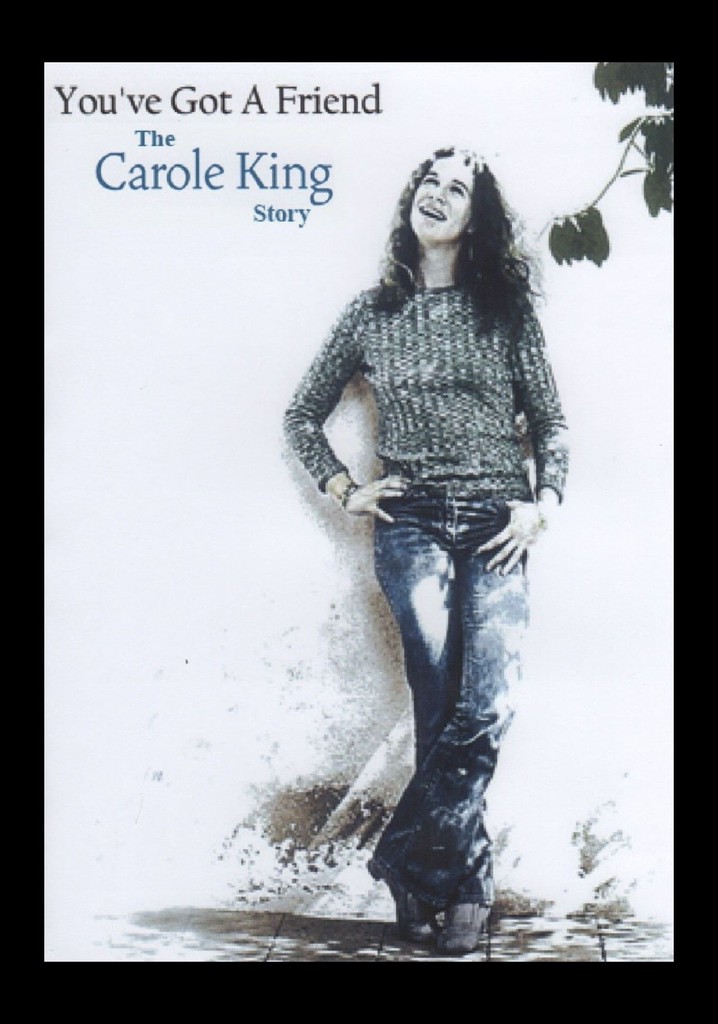 You've Got A Friend: The Carole King Story