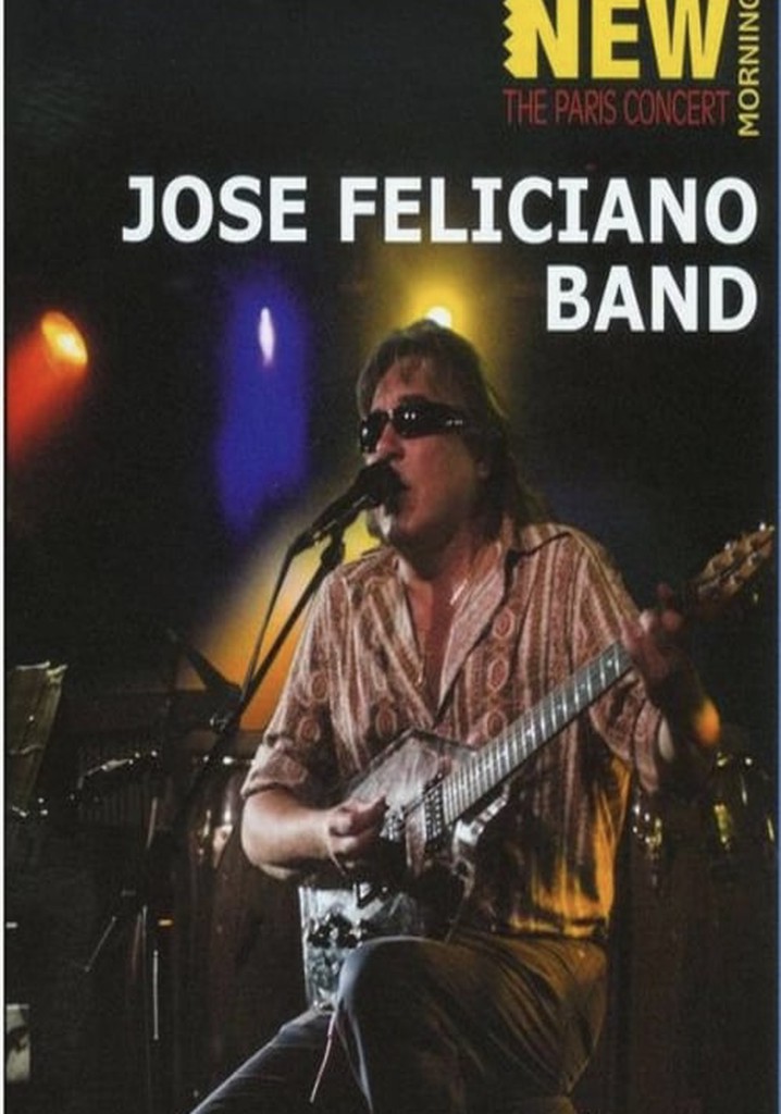 José Feliciano Band: New Morning - The Paris Concert 2008
