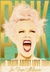 P!NK: The Truth About Love Tour - Live from Melbourne