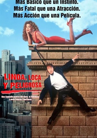 Linda, loca y peligrosa