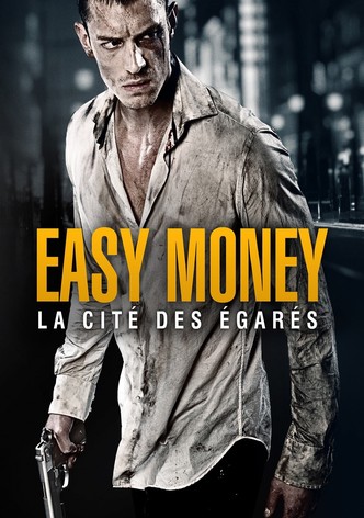 Easy Money : La cité des égarés