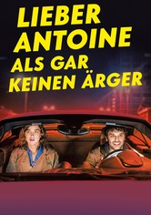Lieber Antoine als gar keinen Ärger