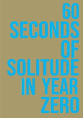 60 Seconds of Solitude in Year Zero