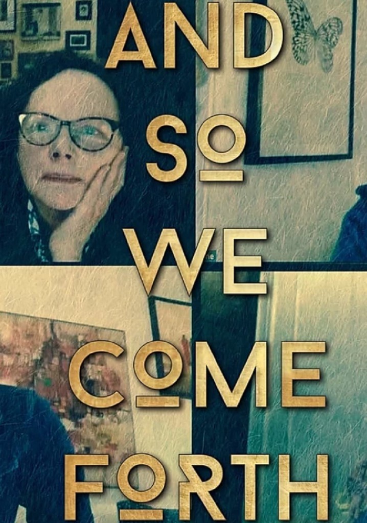 And So We Come Forth