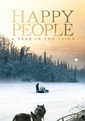 Happy People: Ein Jahr in der Taiga