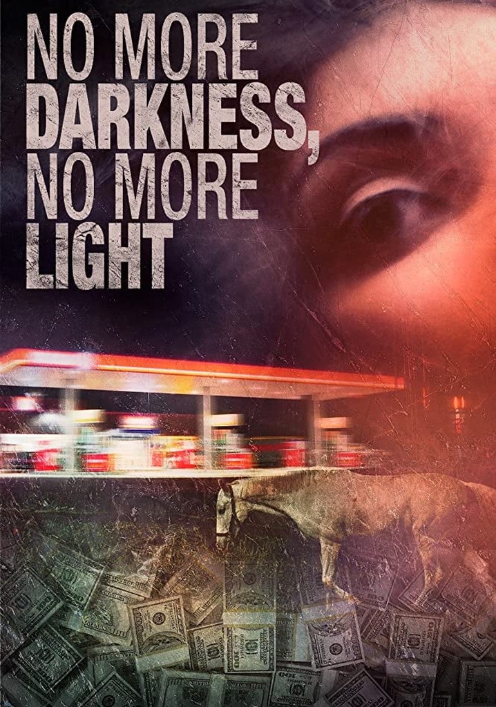 No More Darkness, No More Light