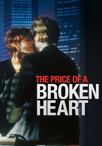 The Price Of A Broken Heart
