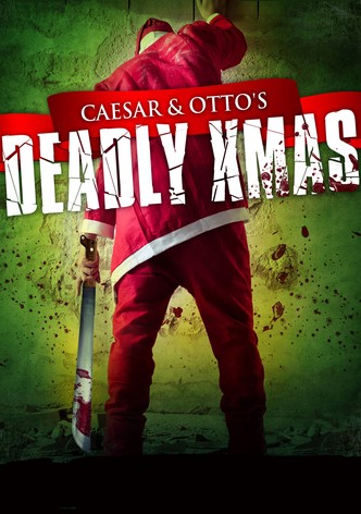 Caesar and Otto's Deadly Xmas