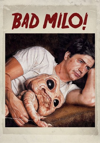 Bad Milo!