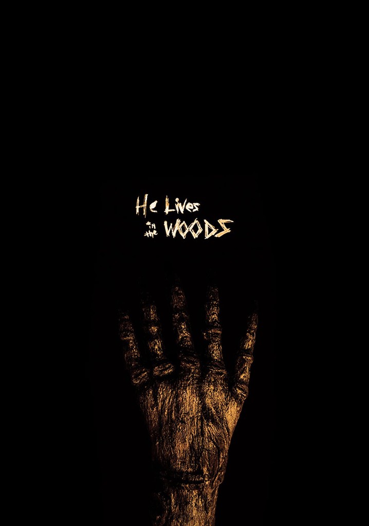 He Lives in the Woods