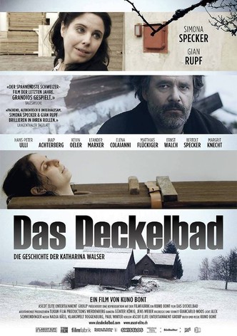 Das Deckelbad - Die Geschichte der Katharina Walser