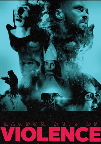 Random Acts of Violence