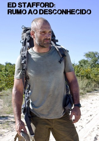 Ed Stafford: Rumo ao Desconhecido