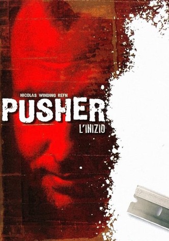 Pusher - L'inizio