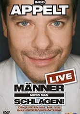 Ingo Appelt - Männer muss man schlagen!