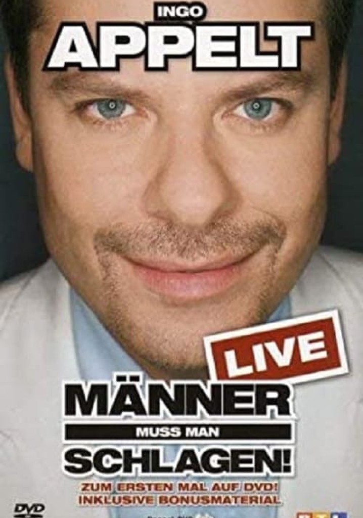 Ingo Appelt - Männer muss man schlagen!