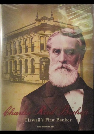 Charles Reed Bishop: Hawaii's First Banker