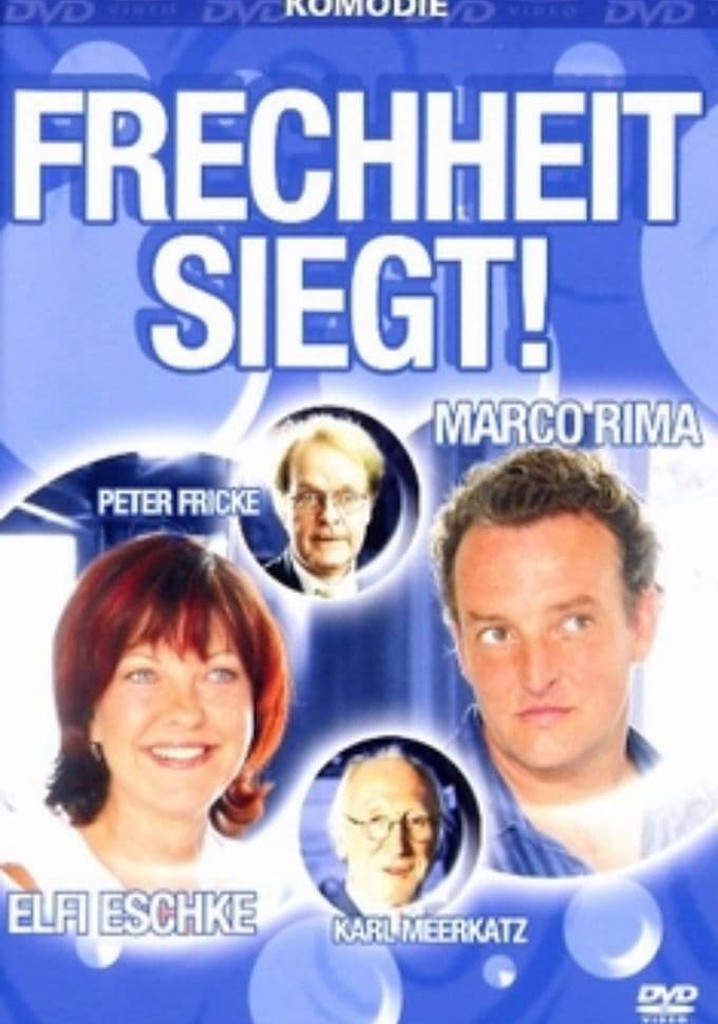 Frechheit siegt