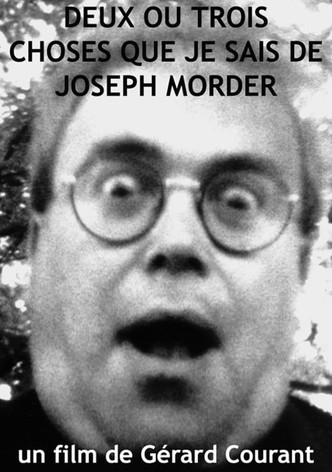 2 ou 3 choses que je sais de Joseph Morder