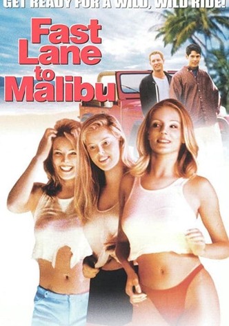 Fast Lane to Malibu