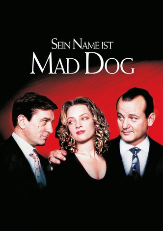 Sein Name ist Mad Dog