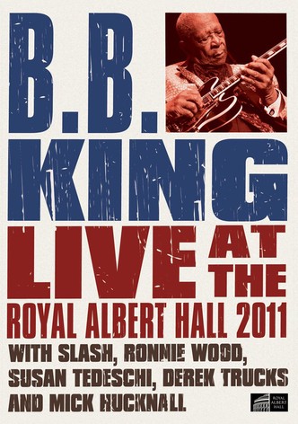 B.B. King - Live at the Royal Albert Hall 2011