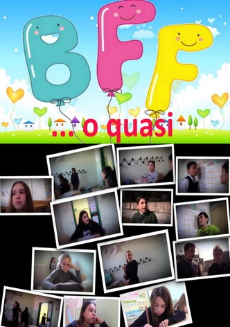 B.F.F. Best Friends Forever... o quasi