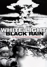 White Light/Black Rain: The Destruction of Hiroshima and Nagasaki