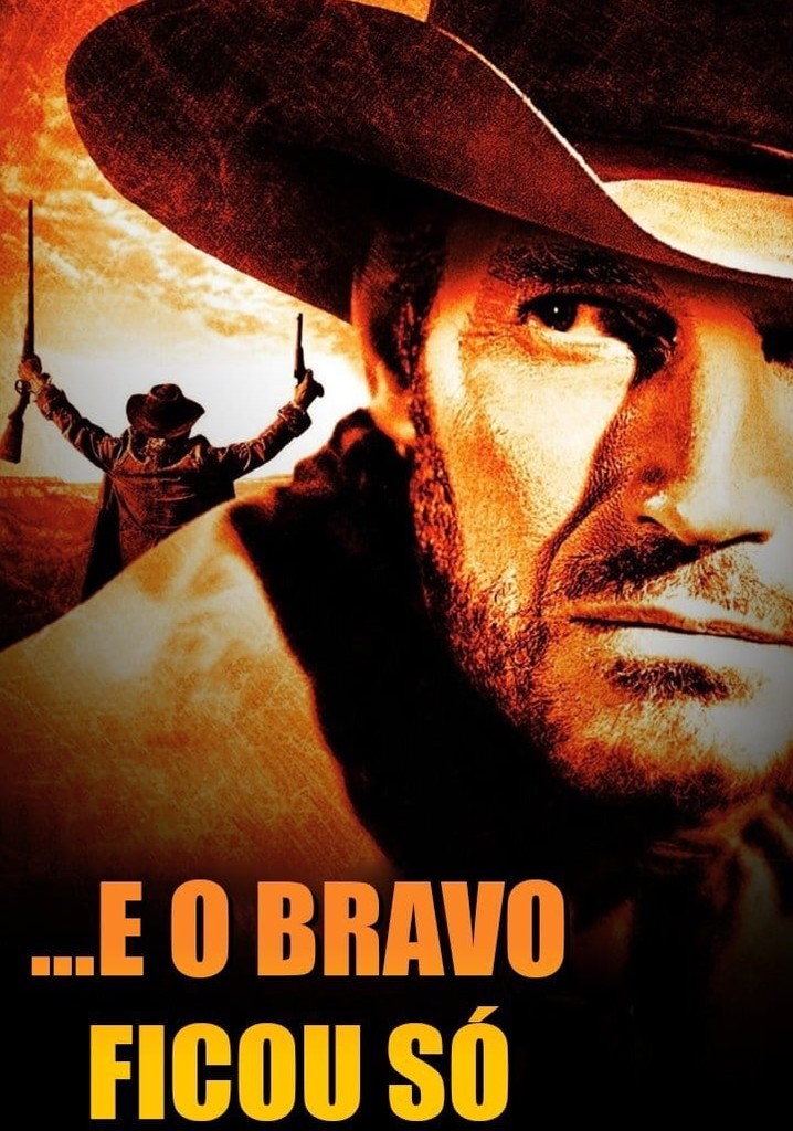 ...E o Bravo Ficou Só filme - Veja onde assistir