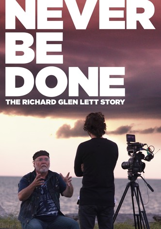 Never Be Done: The Richard Glen Lett Story