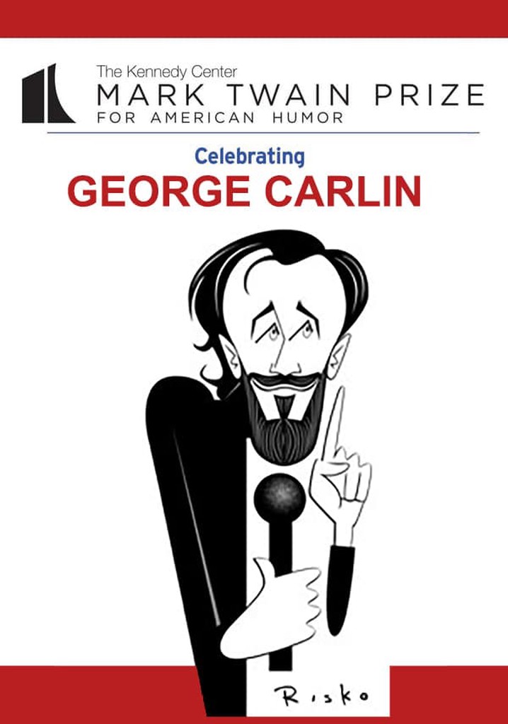 George Carlin : The Kennedy Center Mark Twain Prize