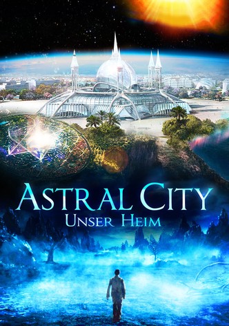 Astral City - Unser Heim