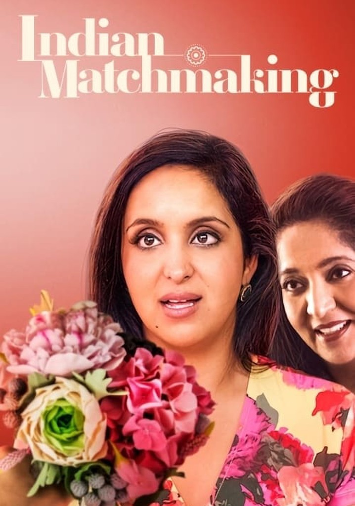 Indian Matchmaking Season 1 watch episodes streaming online