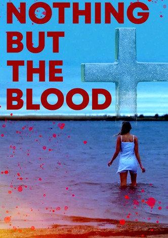 Nothing But the Blood