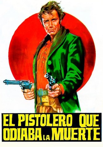 El pistolero que odiaba la muerte