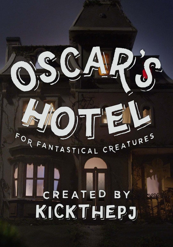 Oscar's Hotel for Fantastical Creatures