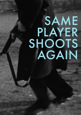 Same Player Shoots Again