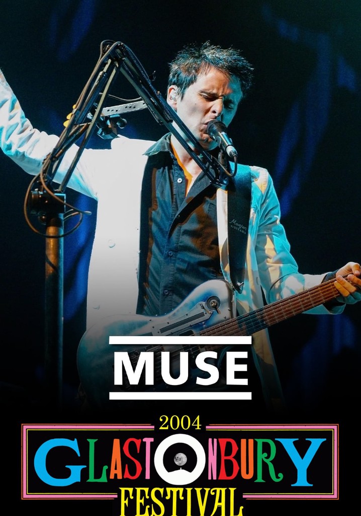Muse: Live at Glastonbury 2004