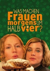Was machen Frauen morgens um halb vier?