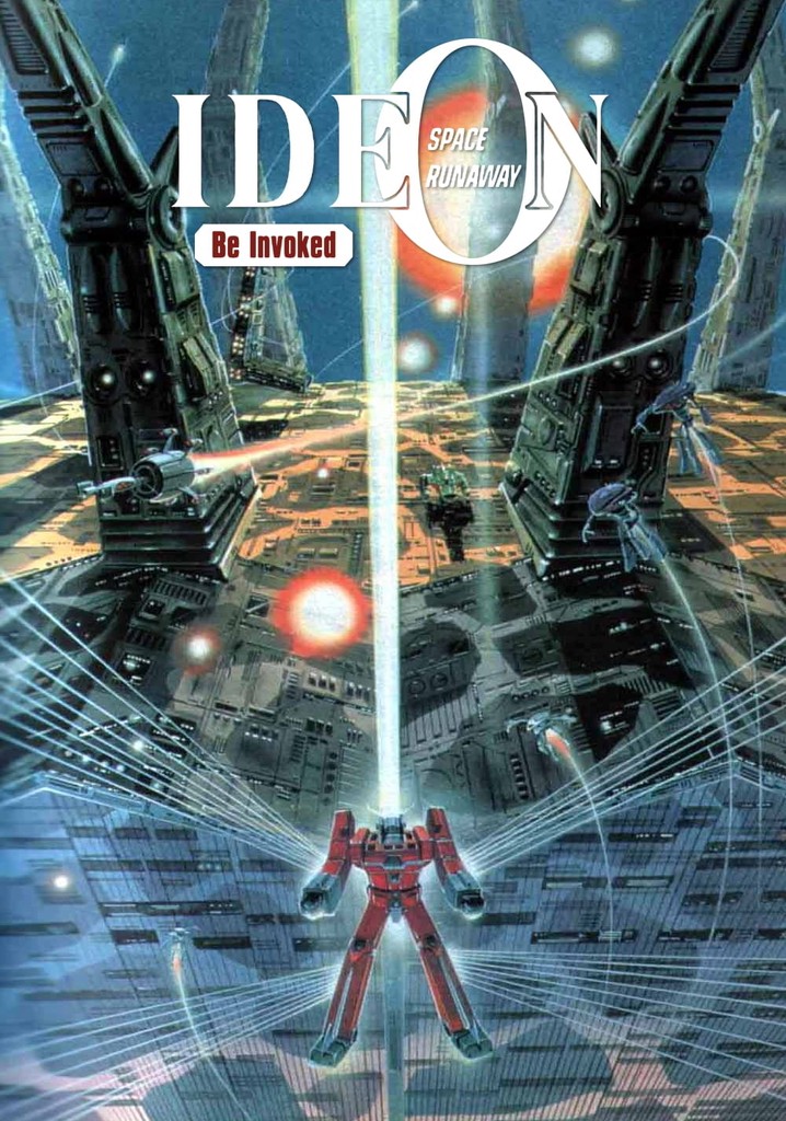 Space Runaway Ideon Where To Watch Space Runaway Ideon: Be Invoked - stream online