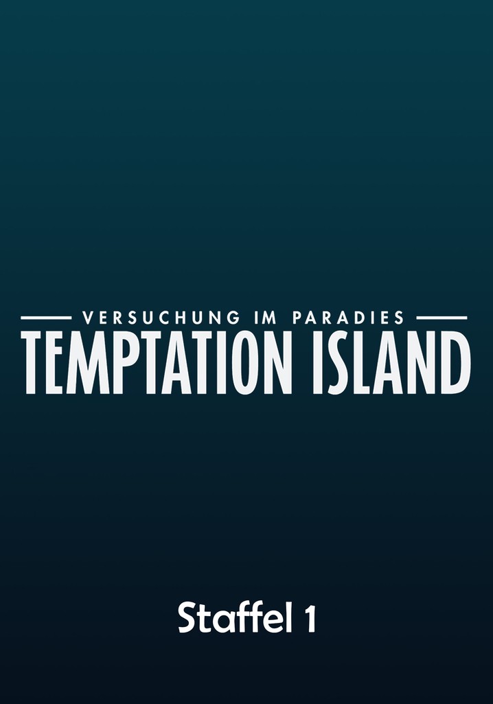 Temptation Island Versuchung im Paradies Staffel 1 Stream