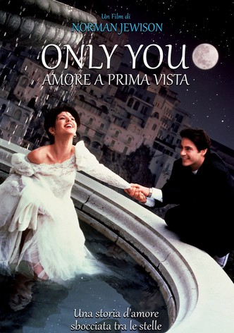 Only You - Amore a prima vista