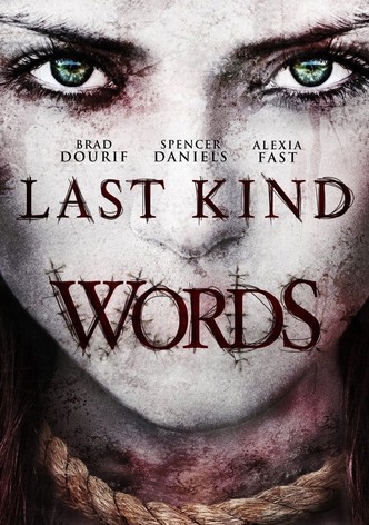 Last Kind Words