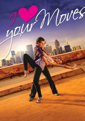 I Love Your Moves