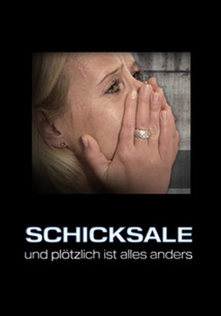 Schicksale Und Plötzlich Ist Alles Anders