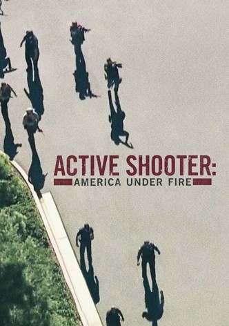 Active Shooter: America Under Fire