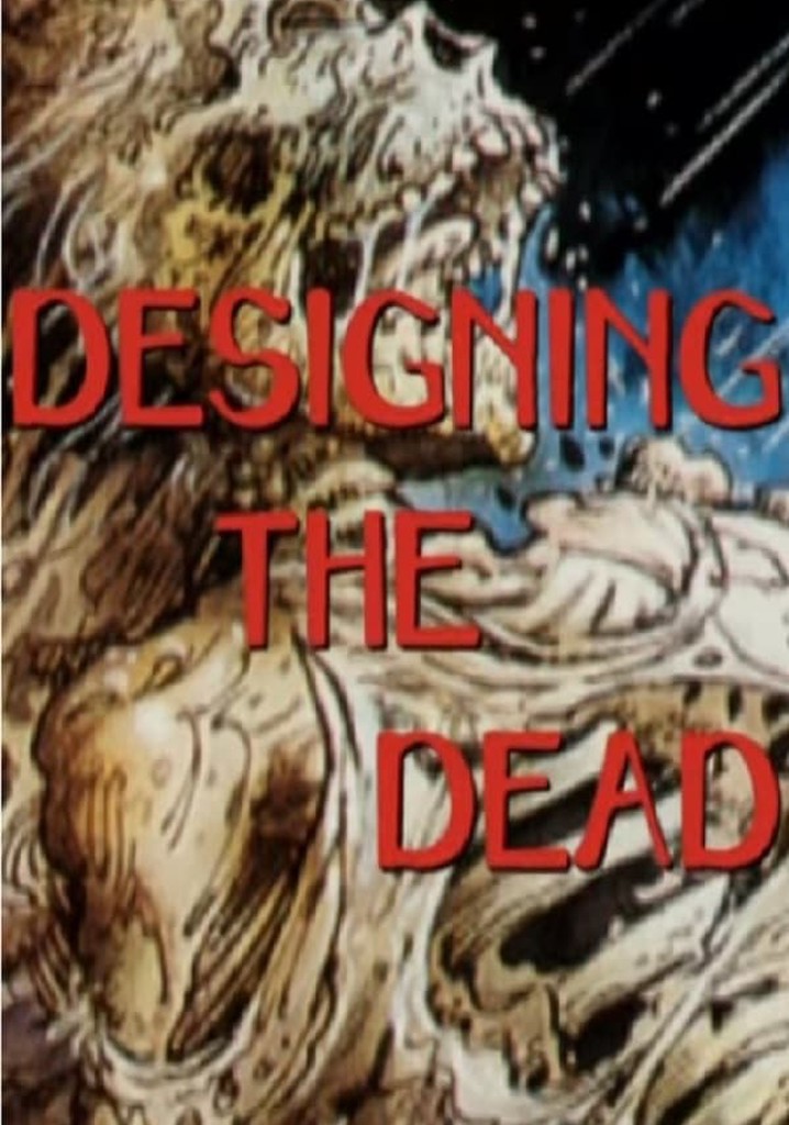 Return of the Living Dead: Designing the Dead