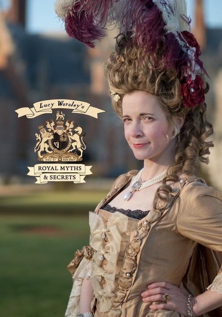 Lucy Worsley's Royal Myths & Secrets - streaming