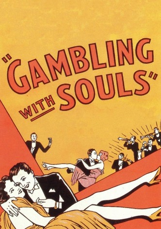 Gambling with Souls