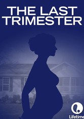 The Last Trimester